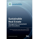 Sustainable Real Estate: Management, Assessment and Innovations
