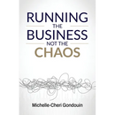 Running the Business Not the Chaos: A practical operating guide for founders and leaders.