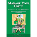Manage Your Critic: From Overwhelm to Clarity in 7 Steps
