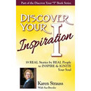 Discover Your Inspiration Special Edition: Real Stories by Real People to Inspire and Ignite Your Soul