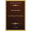 Concentration: Its Mentology And Psychology
