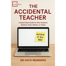 The Accidental Teacher: A Quick-Start Guide for Non-Teachers Asked to Train, Mentor, or Teach