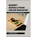 Market Signals from Online Behavior