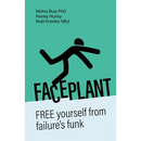 Faceplant: Free Yourself from Failure's Funk