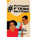 #PuttingMyF*ckingSelfFirst - Hardcover