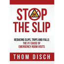 Stop the Slip: Reducing Slips, Trips and Falls, The
