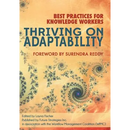 Thriving on Adaptability: Best Practices for Knowledge Workers