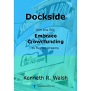 Dockside: Kim and Eric Embrace Crowdfunding to Realize Dreams