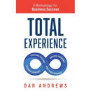 Total Experience: A Methodology for Business Success