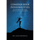 Consider Your Possibilities: Only you can limit what you do and the journeys that you take