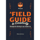 A Field Guide to Creativity