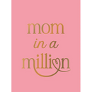 Mom in a Million: The Perfect Gift to Give to Your Mom