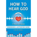 How to Hear God Workbook and Activation Guide