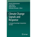 Climate Change Signals and Response: A Strategic Knowledge Compendium for India