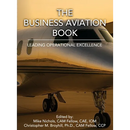 The Business Aviation Book: Leading Operational Excellence