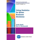 Using Statistics for Better Business Decisions