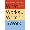 What Works for Women at Work: Four Patterns Working Women Need to Know