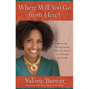 Where Will You Go from Here?: Moving Forward When Life Doesn't Go as Planned