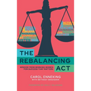 The Rebalancing Act: Wisdom from Working Women For Success that Matters