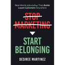 Stop Marketing, Start Belonging