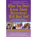 What You Don't Know About Retirement Will Hurt You!