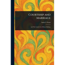 Courtship and Marriage