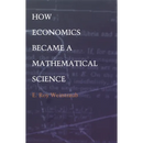 How Economics Became a Mathematical Science