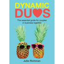 Dynamic Duos: the essential guide for couples in business together