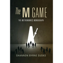 The M Game: The Metronomics Monograph