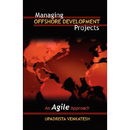 Managing Offshore Development Projects: An Agile Approach