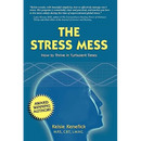 The Stress Mess: How to Thrive in Turbulent Times