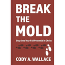 Break the Mold: Step Into Your Full Potential of Christ