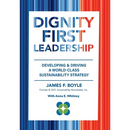 Dignity First Leadership: Developing & Driving a World-Class Sustainability Strategy