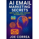 AI Email Marketing Secrets: Write, Send, and Convert Automatically