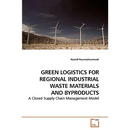 Green Logistics for Regional Industrial Waste Materials and Byproducts