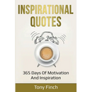Inspirational Quotes: 365 days of motivation and inspiration
