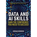 Data and AI Skills: Gain the Confidence You Need to Succeed