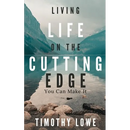 Living Life on the Cutting Edge: You Can Make It