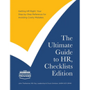 The Ultimate Guide to HR, Checklists Edition: Your Step-by-Step Reference for Avoiding Costly Mistakes