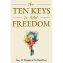 The Ten Keys to Total Freedom
