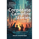 Corporate Campfire Stories: A Practical Career Guide for Aspiring Leaders