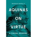 Aquinas on Virtue: A Causal Reading