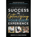 The Recipe for Success in Optimizing Your Guest Experience: Required Reading for the Modern-Day Restaurant