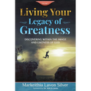 Living Your Legacy Of Greatness Volume One: Discovering Within the Image and Likeness of God