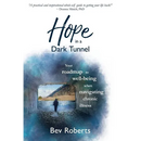 Hope in a Dark Tunnel: Your roadmap to well-being when navigating chronic illness