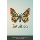 Happiness in Your Life - Book Two: Intuition
