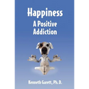 Happiness a Positive Addiction
