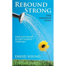 Rebound Strong: Hope and Strength for Life's Toughest Challenges