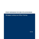Study Workbook for ISBN 978-1933039626 Mortgage Lending Loan Officer Training