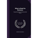 What to Read On Business: Prepared Expressly for Business Book Bureau